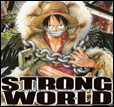 One Piece Film 10 : Strong World 